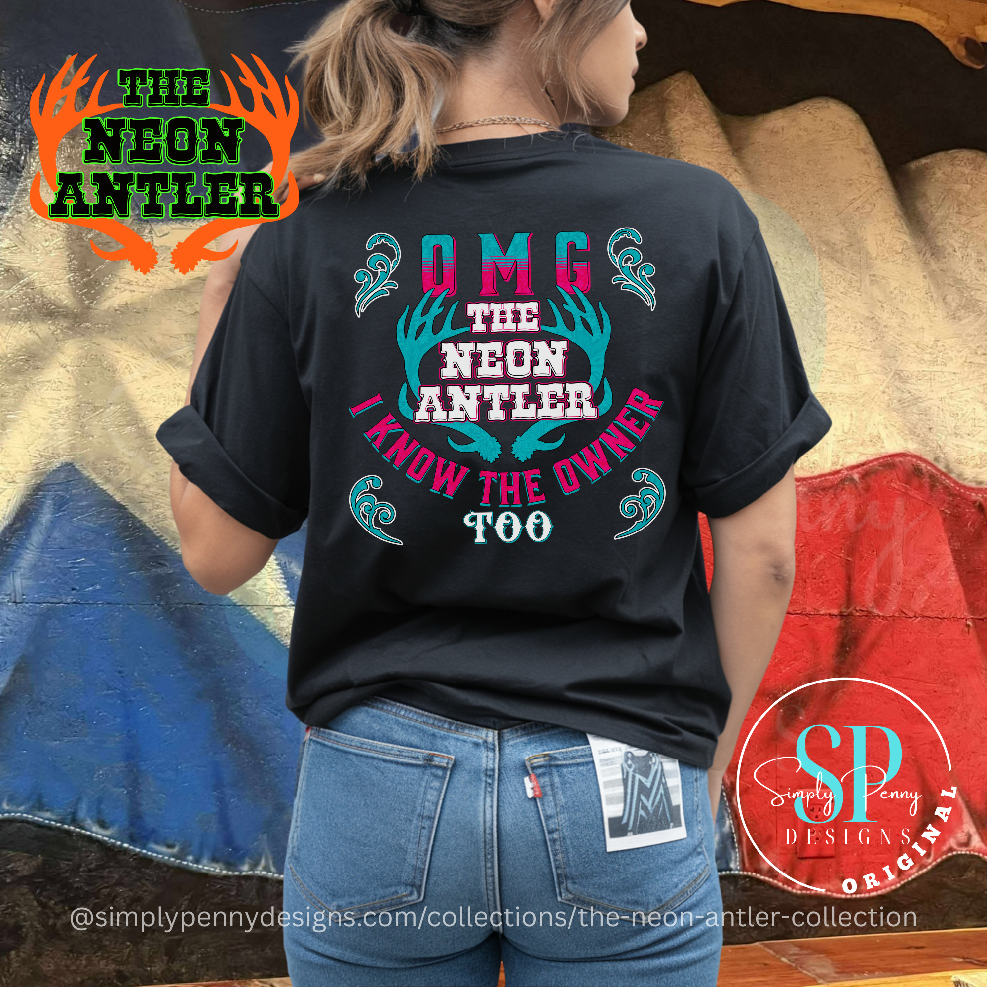 OMG I Know the Owner Too - The Neon Antler Merch Dayton TX - Teal/Pink