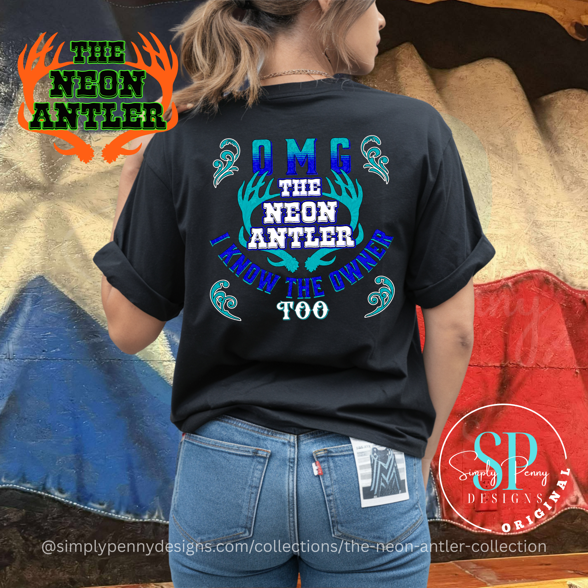 OMG I Know the Owner Too - The Neon Antler Merch Dayton TX - Teal/Royal