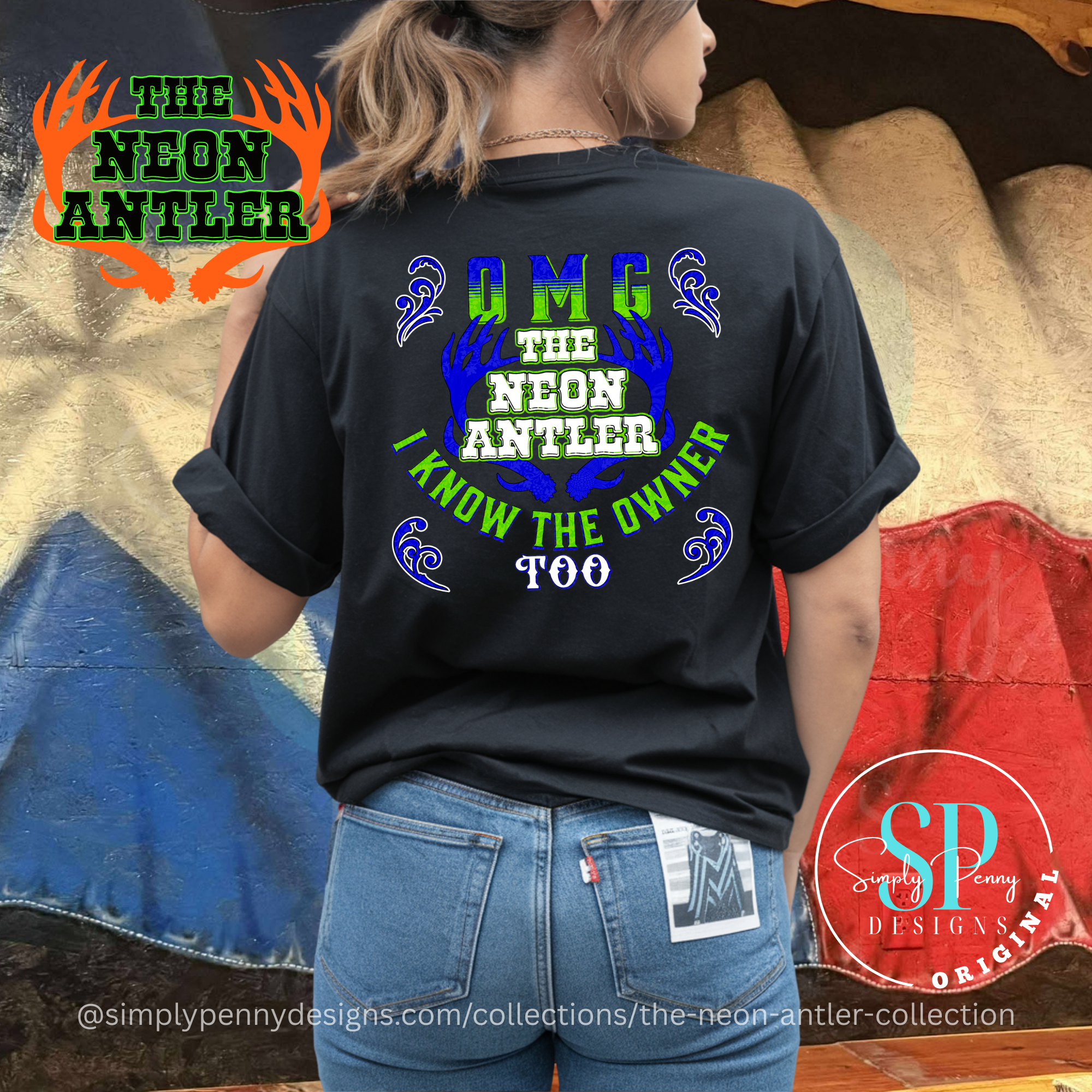 OMG I Know the Owner Too - The Neon Antler Merch Dayton TX - Royal/Green