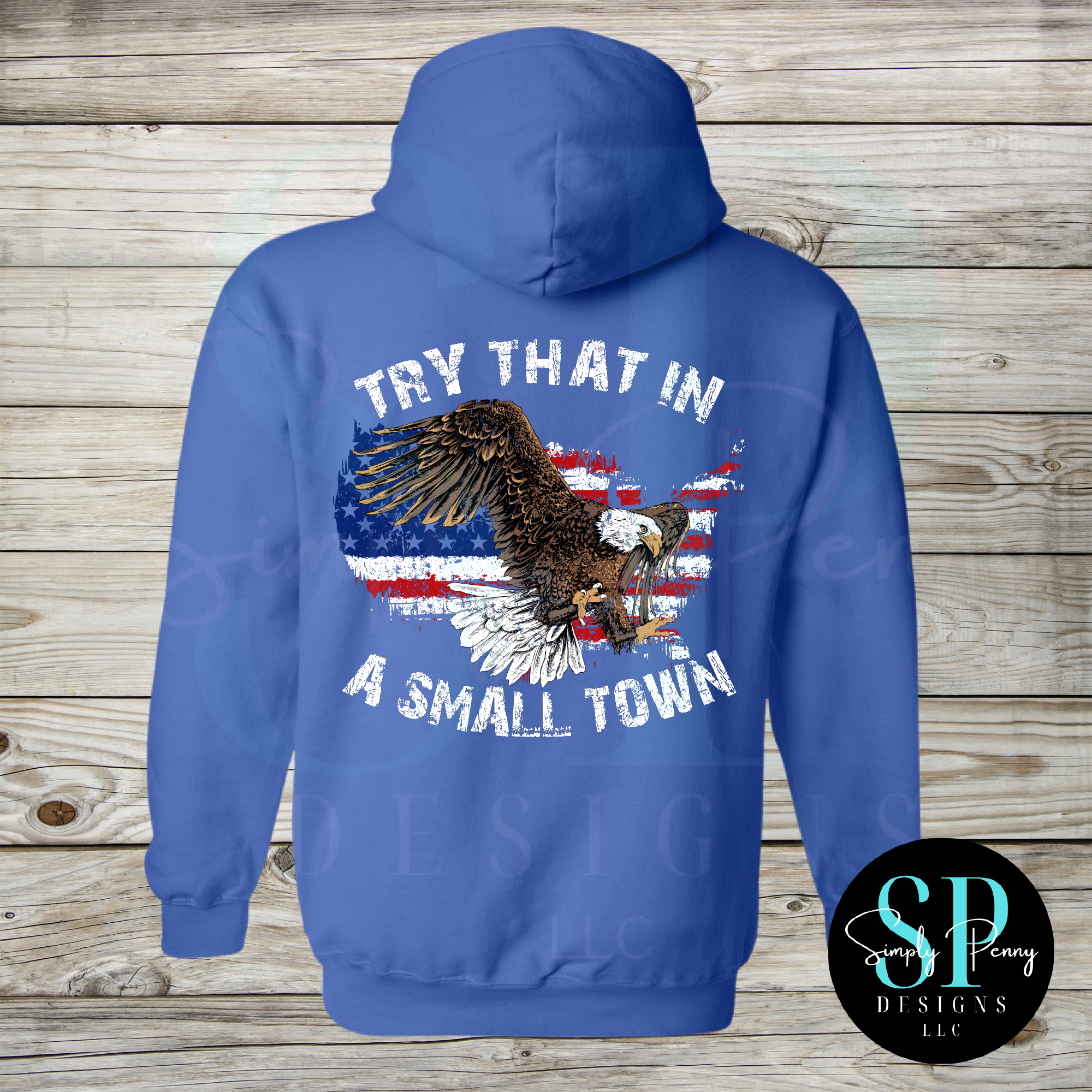 TRY THAT IN A SMALL TOWN EAGLE